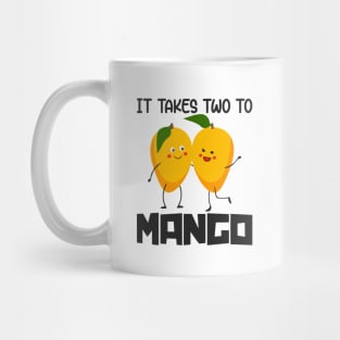 It takes two to mango Mug